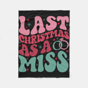 Last Christmas As A Miss Funny Christmas Bride Eng Fleece Blanket