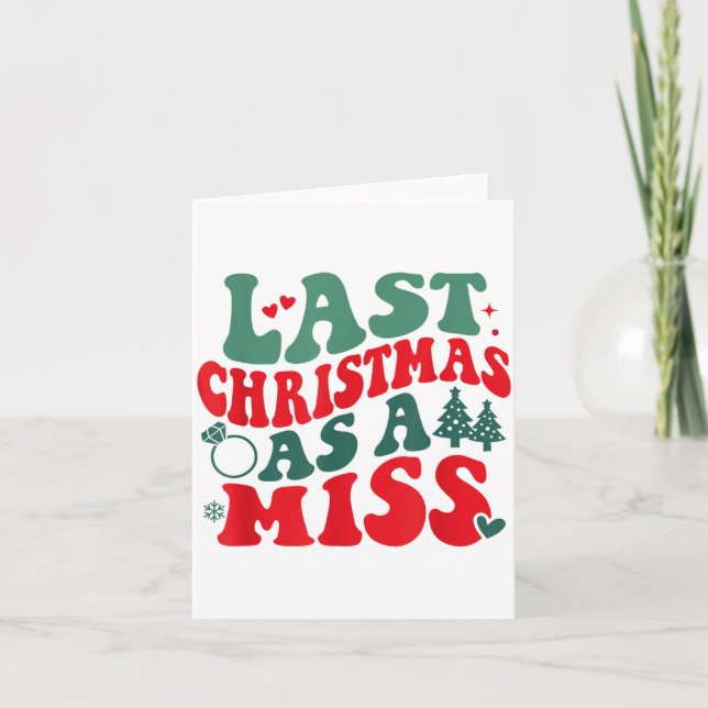 Last Christmas As A Miss Women Engaged Engagement  Card (Front)