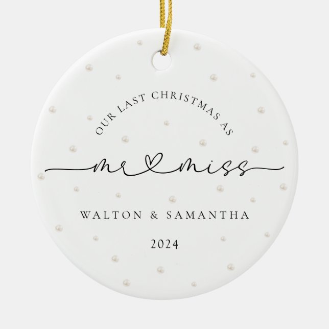 Last Christmas as Mr. and Miss Pearls Ceramic Ornament (Front)
