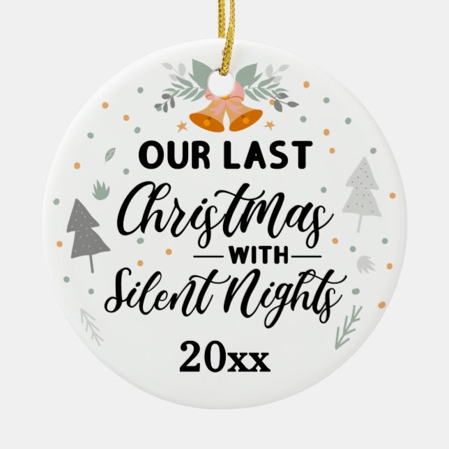 last Christmas with silent nights Ultrasound Photo Ceramic Ornament (Front)