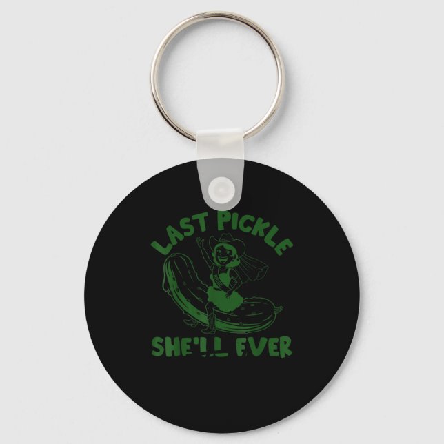 Last Ckle She'll Ever Tickle Funny Ckle Bacheloret Keychain (Front)