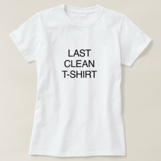 Last Clean T-shirt