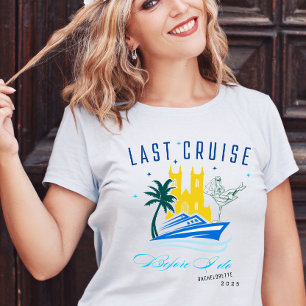Last Cruise Before I Do Bachelorette T-Shirt