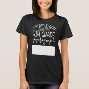 Last Day Autograph School 5th Grade Teachers And S T-Shirt