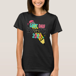 Last Day Autographs 2021 2022 Teachers Students T-Shirt