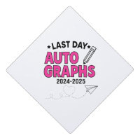  Last Day Autographs 2024-2025 Graduation 