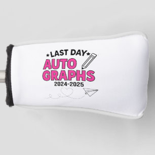 Last Day Autographs 2024-2025 Graduation Golf Head Cover