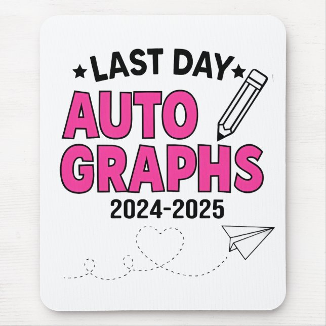  Last Day Autographs 2024-2025 Graduation  Mouse Pad (Front)