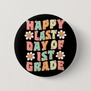 Last Day Of 1st Grade Cute Groovy First Grade Teac 2 Inch Round Button