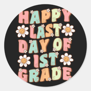 Last Day Of 1st Grade Cute Groovy First Grade Teac Classic Round Sticker