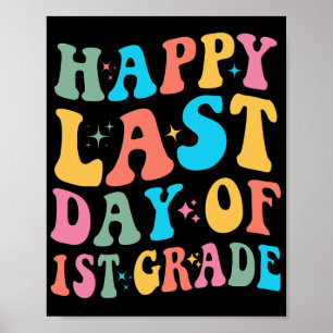 Last Day Of 1st Grade Last Day Of School Groovy  Poster