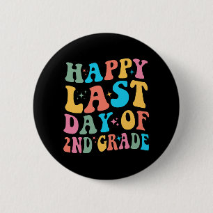 Last Day Of 2nd Grade Last Day Of School Groovy  2 Inch Round Button