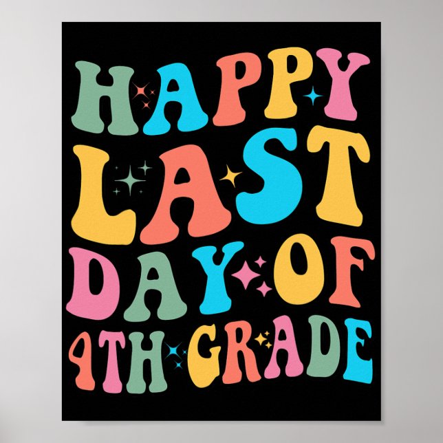 Last Day Of 4th Grade Last Day Of School Groovy  Poster (Front)