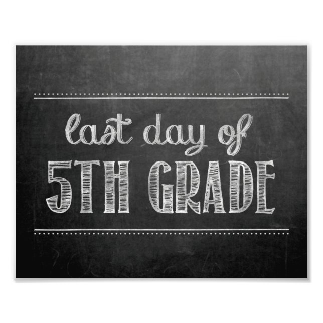 Last Day of 5th Grade Chalkboard Sign (Front)