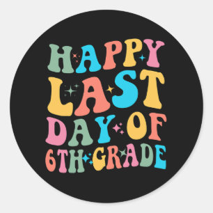Last Day Of 6th Grade Last Day Of School Groovy Classic Round Sticker