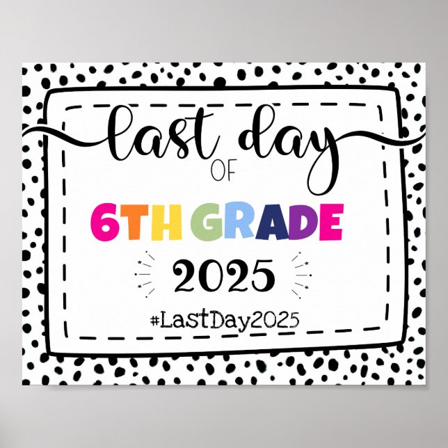 last day of 6th grade photo prop sign (Front)