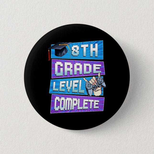 Last Day Of 8th Grade Level Complete Graduation Bo 2 Inch Round Button (Front)