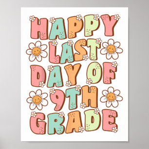 Last Day Of 9th Grade Cute Groovy Ninth Grade Teac Poster