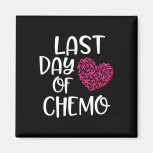 Last Day Of Chemo Breast Cancer Survivor Chemother Magnet