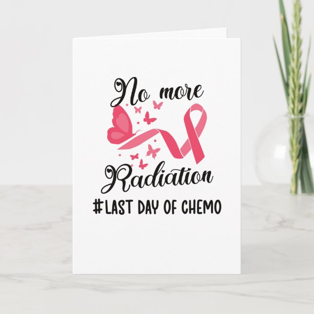 Last Day Of Chemo Cancer Survivor End Of Radiation Card (Front)