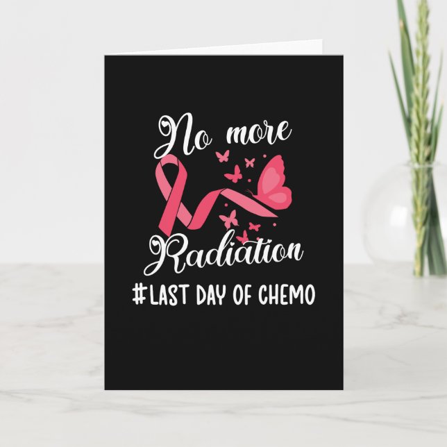 Last Day Of Chemo Cancer Survivor End Of Radiation Card (Front)