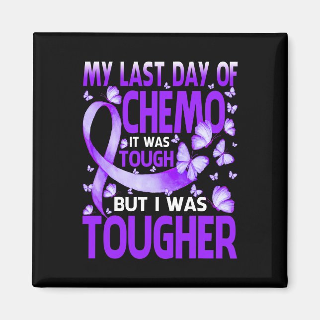 Last Day Of Day Chemo Fibromyalgia Awareness Butte Magnet (Front)