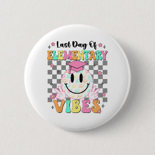 Last Day Of Elementary Graduation Girls Her 2 Inch Round Button