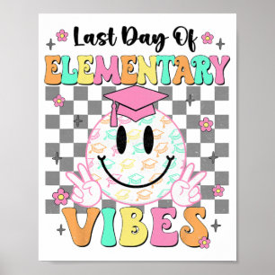 Last Day Of Elementary Graduation Girls Her  Poster