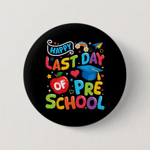 Last Day Of Preschool Pre-k Teacher Student Gradua 2 Inch Round Button