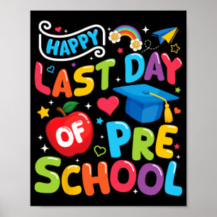 Last Day Of Preschool Pre-k Teacher Student Gradua Poster