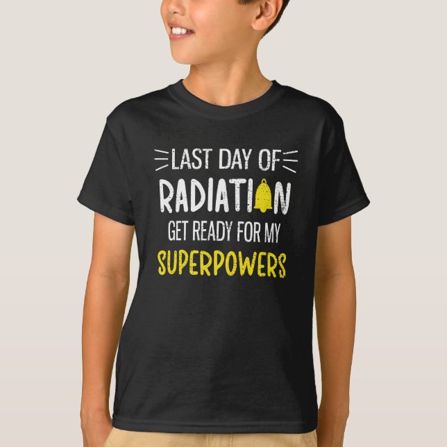 Last Day Of Radiation End Of Chemo Cancer Survivor T-Shirt (Front)