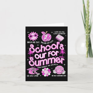 Last Day Of School39s Out For Summer Teacher Girls Card