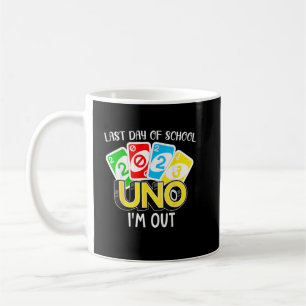 Last Day Of School 2023 Uno I'm Out Shirt Class Of Coffee Mug