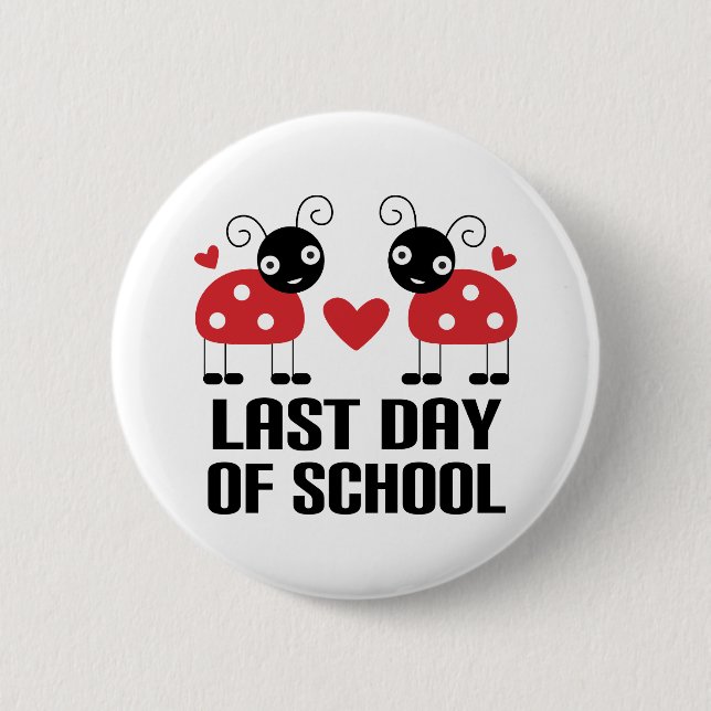 Last Day of School 2 Inch Round Button (Front)