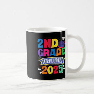 Last Day Of School 2nd Grade Graduate 2025 Second Coffee Mug