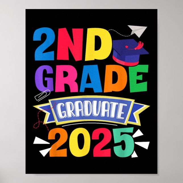 Last Day Of School 2nd Grade Graduate 2025 Second  Poster (Front)
