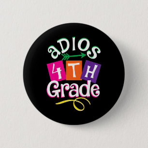 Last Day Of School Adios 4th Grade Graduation Kids 2 Inch Round Button