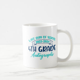 Last Day Of School Autograph 4th Grade Graduation  Coffee Mug