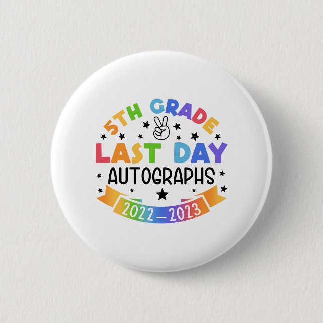 Last Day Of School Autograph 5th Grade Graduation  2 Inch Round Button (Front)