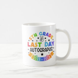 Last Day Of School Autograph 5th Grade Graduation Coffee Mug