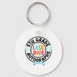 Last Day Of School Autograph 5th Grade Graduation  Keychain