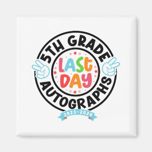 Last Day Of School Autograph 5th Grade Graduation  Magnet