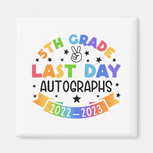 Last Day Of School Autograph 5th Grade Graduation  Magnet