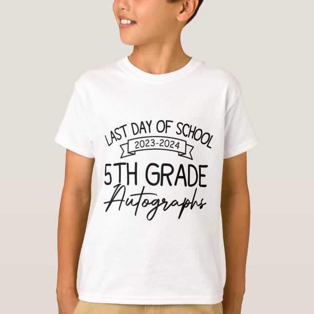 Last Day Of School Autograph 5th Grade Graduation  T-Shirt (Front)