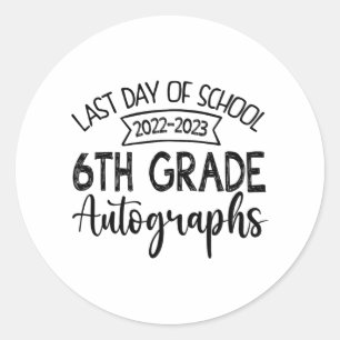 Last Day Of School Autograph 6th Grade Graduation Classic Round Sticker