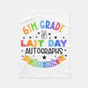 Last Day Of School Autograph 6th Grade Graduation  Fleece Blanket