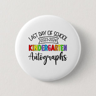 Last Day Of School Autograph Kindergarten Graduati 2 Inch Round Button
