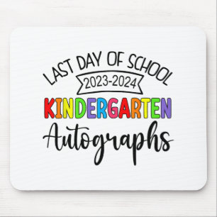 Last Day Of School Autograph Kindergarten Graduati Mouse Pad