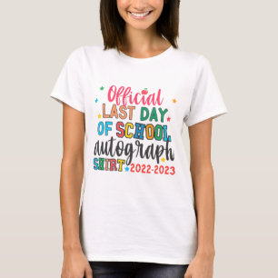 Last Day Of School Autograph Teacher Students Kids T-Shirt