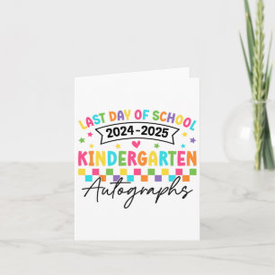Last Day Of School Autographs Kindergarten Graduat Card